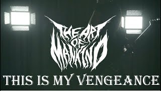 the Art of Mankind “This Is My Vengeance” Music Video