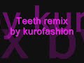 Teeth remix video.wmv