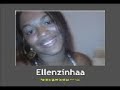 Ellenzinhaa ( Nasci Pra Te AmaR ) Ellenzinhaa ( Nasci Pra Te AmaR )