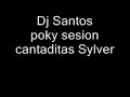 Dj Santos - poky sesion cantaditas Sylver 3/4