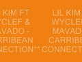 LIL KIM FT WYCLEF  & MAVADO - CARRIBEAN CONNECTION