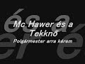 Mc Hawerés A Tekknő: Polgármester Arra Kérem