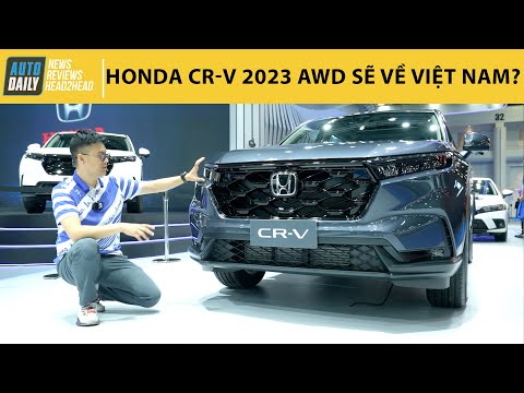 Đây là Honda CR-V 2023 AWD dự kiến về Việt Nam - Hứa hẹn tạo cuộc cạnh tranh hấp dẫn |Autodaily.vn|