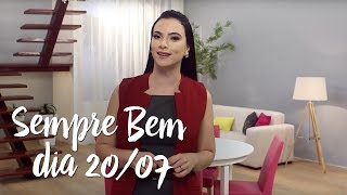 Programa Sempre Bem - 20/07/2017