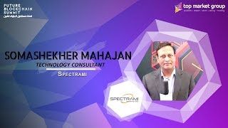 Somashekher Mahajan - Technology Consultant - Spectrami at Future Blockchain Summit