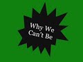 Why We Can't Be (Chapter Two)