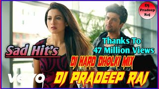 Zaroori Tha_(Sad Hits)_Dj Hard Dholki Mix_ Dj Pard