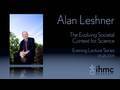 Alan I. Leshner - The Evolving Societal Context for Science