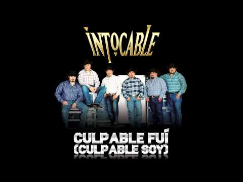 Culpable Fui (Culpable Soy) Intocable