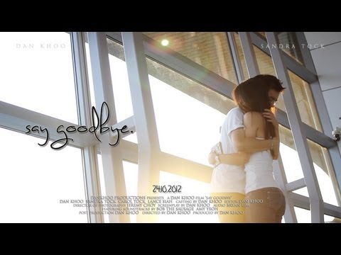 Say Goodbye : short film