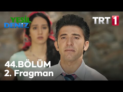 Yeşil Deniz 44. Bölüm 2. Fragmanı                                                                                                                                                                                                                         