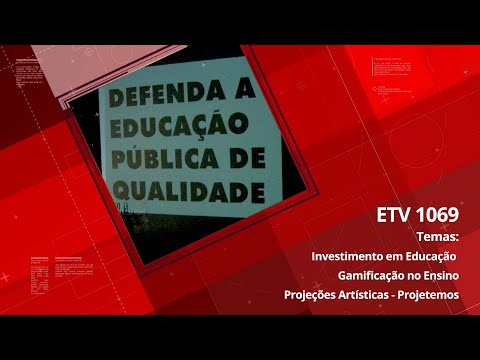 Investimento em Educação |  Gamificação no Ensino  | Projeções Artísticas - Projetemos