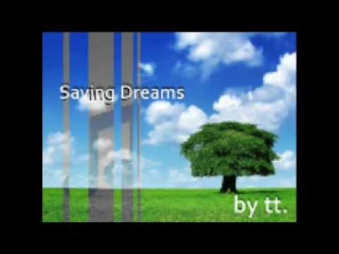 Saving Dreams - by tt