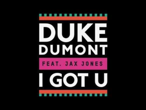 Duke Dumont feat Jax Jones - I Got You Original Mix