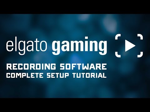 Complete Elgato Game Capture Software Setup Tutorial - Streaming & Recording