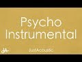 Psycho - Post Malone ft. Ty Dolla $ign (Acoustic Instrumental)