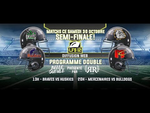 Demi-Finale LFS12 2021 : Mercenaires vs Bulldogs (30/10/21)
