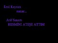 arif susam resmin ateşe attım