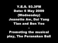 6 May 2009 - The Peranakan Ball casts on YES 93.3FM : Part 1