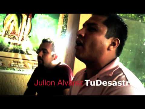 Tu desastre julion alvarez inedita Julion Alvarez