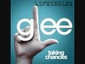 Taking Chances - Glee Cast
