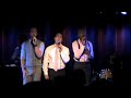 chris dilley joins ritter hanz and kevin smith kirkwood with karen dryer on piano, scott morehouse on drums, and michael pearce on bass) to perform a destiny's child medley at 'comme tu veux' starring ritter hanz and kevin smith kirkwood at the laurie beechman theater, nyc.