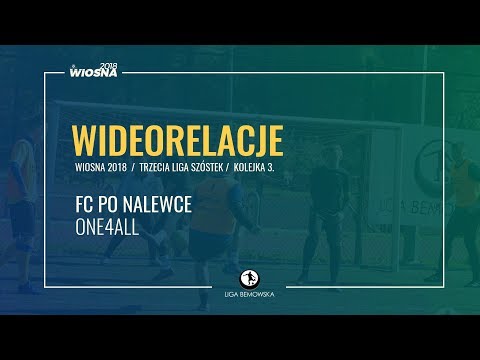 LIGA BEMOWSKA / WIOSNA 2018 / KOLEJKA 3. / FC PO NALEWCE - ONE4ALL LIGA BEMOWSKA / WIOSNA 2018 / KOLEJKA 3. / FC PO NALEWCE - ONE4ALL