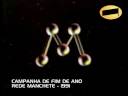 Campanha de fim de ano 1991 - REDE MANCHETE Campanha de fim de ano 1991 - REDE MANCHETE