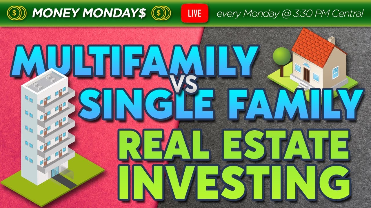 Multifamily Vs Single Family Real Estate Investing