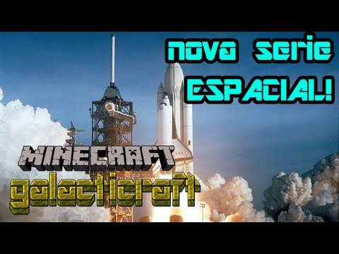 Série Nova no Canal - GALACTICRAFT