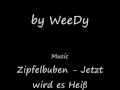 Die Zipfelbuben Jetzt Wird Es Heiss Official Music Video and Lyrics