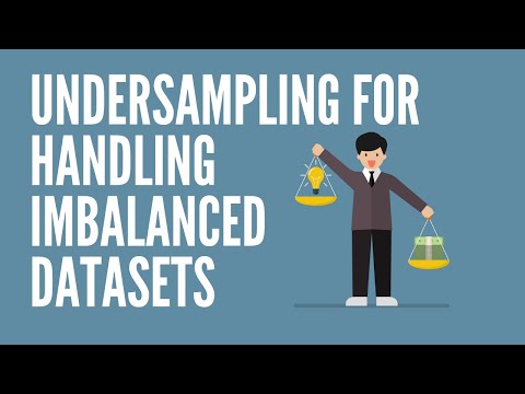 Undersampling for Handling Imbalanced Datasets