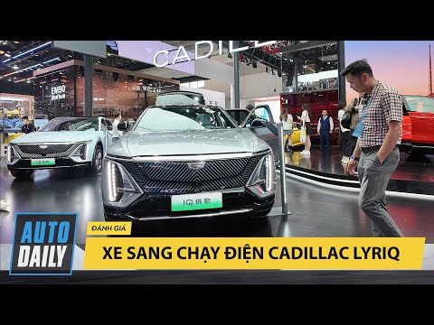Soi nhanh Cadillac Lyriq - Xe sang chạy điện từng cháy hàng khi mở bán! |Autodaily.vn|