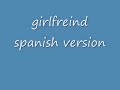 Avril lavigne girlfriend spanish verison Avril lavigne girlfriend spanish verison