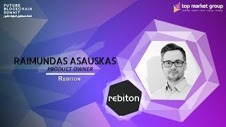 Raimundas Asauskas - Product Owner - Rebiton at Future Blockchain Summit