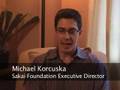 Sakai Overview: Michael Korcuska