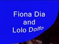 fiona Dia and wonder lolo dolfo