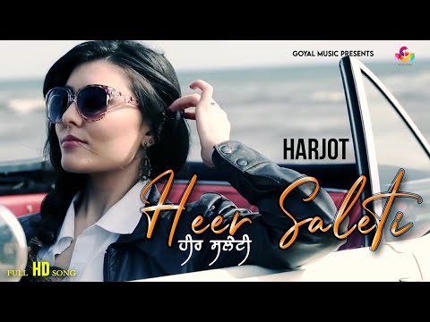 Harjot - Heer Saleti - Goyal Music - Official Song
