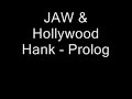 Jaw & Hollywood Hank - Prolog