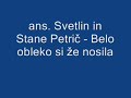 ans. Svetlin in Stane Petri? - Belo obleko si ?e nosila