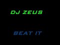 DJ Zeus - Beat It (Michael Jackson Remix) DJ Zeus - Beat It (Michael Jackson Remix)