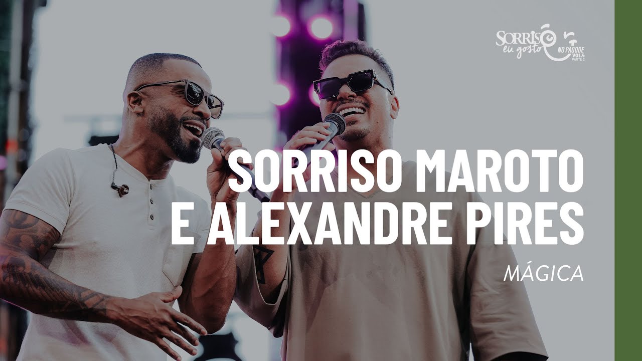 Mágica - Sorriso Maroto, Alexandre Pires (Sorriso Eu Gosto No Pagode Vol.4)