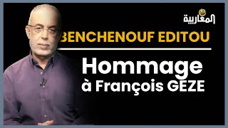 #BENCHENOUF EDITOU : Hommage à François GEZE