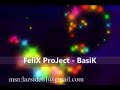 Felix Project - Basik