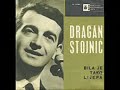 Dragan Stojnić - Bila je tako lijepa