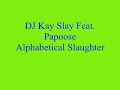 dj kay slay feat. papoose - alphabetical slaughter
papoose freestyle

comment rate subscribe and enjoy!