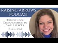 Homeschool Organization in Small Spaces | Raising Arrows® Podcast 164