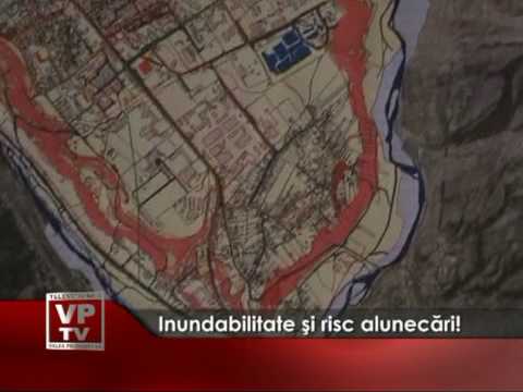 Inundabilitate şi risc alunecări!
