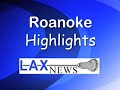  NCAA D1 Lacrosse lax Roanoke laxnews