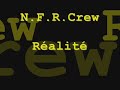 N.F.R.Crew - R�alit�